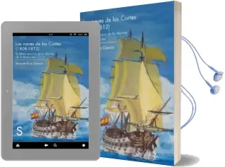 Descargar AudioLibro Las Naves de las Cortes (1808-1812): El Ultimo Servicio de la mar ina de la Ilustracion de Vicente Ruiz Garcia año 2013