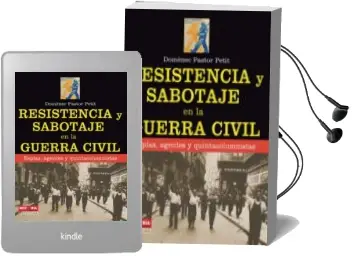 Descargar AudioLibro Resistencia y Sabotaje en la Guerra Civil: Espias, Gente y Quinta Columnistas de Domenec Pastor Petit año 2013