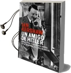 Descargar AudioLibro Un Amigo de Hitler: Inglaterra y Alemania Antes de la Segunda gue rra Mundial de Ian Kershaw año 2013