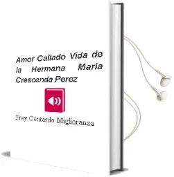 Descargar AudioLibro Amor Callado: Vida de la Hermana Maria Crescenda Perez de Fray Contardo Miglioranza año 2013