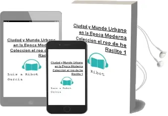 Descargar AudioLibro Ciudad y Mundo Urbano en la Epoca Moderna (Coleccion el roo de he Raclito, 1) de Luis A. Ribot Garcia año 2013