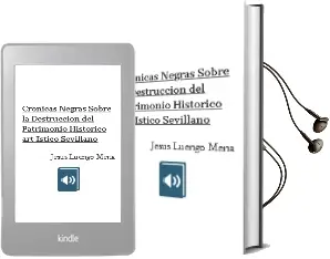 Descargar AudioLibro Cronicas Negras Sobre la Destruccion del Patrimonio Historico art Istico Sevillano de Jesus Luengo Mena año 2013