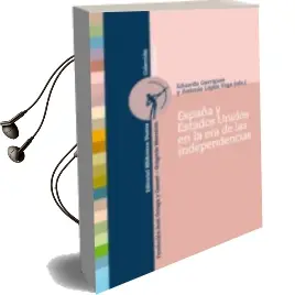Descargar AudioLibro España y Estados Unidos en la era de las Independencias de Eduardo Garrigues año 2013