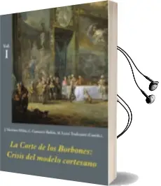 Descargar AudioLibro La Corte de los Borbones: Crisis del Modelo Cortesano (3 Vols.) de Jose Martinez Millan año 2013