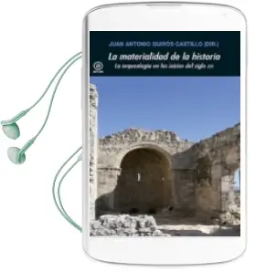 Descargar AudioLibro La Materialidad de la Historia de Juan Antonio Quiros Castillo año 2013