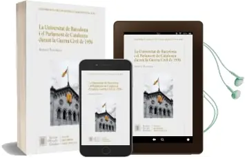 Descargar AudioLibro La Universitat de Barcelona i el Parlament de Catalunya Durant la Guerra Civil de 1936 de Albert Balcells año 2013