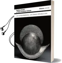 Descargar AudioLibro Los Conquistadores de Felipe Fernandez Armesto año 2013