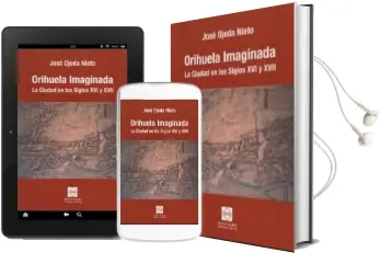 Descargar AudioLibro Orihuela Imaginada de Jose Ojeda Nieto año 2013