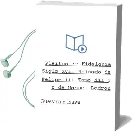 Descargar AudioLibro Pleitos de Hidalguia. Siglo Xvii. Reinado de Felipe Iii. Tomo iii Q-Z. de Manuel Ladron De Guevara E Isasa año 2013