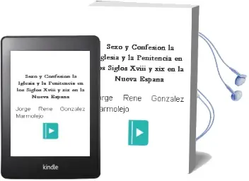 Descargar AudioLibro Sexo y Confesion: La Iglesia y la Penitencia en los Siglos Xviii y xix en la Nueva España de Jorge Rene Gonzalez Marmolejo año 2013