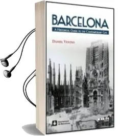 Descargar AudioLibro Barcelona: A Historical Guide to the Contemporary City de Daniel Venteo año 2014