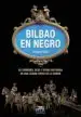 AudioLibro Bilbao en Negro: De Crimenes, Sexo y Otras Historias en una Ciuda d de Imanol Villa