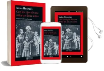 Descargar AudioLibro Con los Ojos de una Niña de Doce Años de Janina Hescheles año 2014