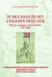 AudioLibro De Milicianos del rey a Soldados Mexicanos de J. J. Benavides Martinez