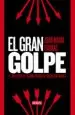 AudioLibro El Gran Golpe: El Caso Hedilla o Como Franco se Qeueco con Falang e de Joan Maria Thomas