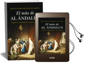Descargar AudioLibro El Mito de Al-Andalus de Jose Antonio Gonzalez Alcantud año 2014