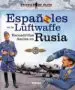 AudioLibro Españoles en la Luftwaffe. Escuadrillas Azules en Rusia de Varios Autores