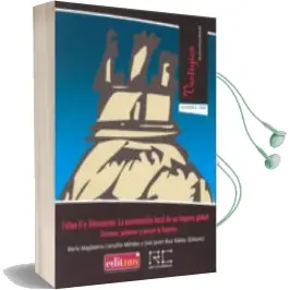 Descargar AudioLibro Felipe ii y Almazarrón: La Construcción Local de un Imperio Globa l. Vol. ii: Sostener, Gobernar y Pensar la Frontera de Maria Magdalena Campillo Mendez año 2014
