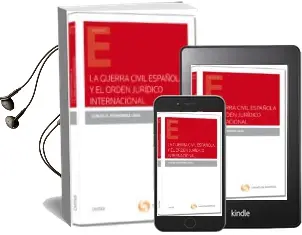 Descargar AudioLibro La Guerra Civil Española y el Orden Jurídico Internacional de Carlos R. Fernandez Liesa año 2014