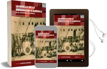 Descargar AudioLibro La Huella de la Emigración a América en el Cantábrico Occidental de C. Lombardero Rico año 2014