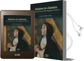 Descargar AudioLibro Mujeres en Clausura: El Convento de Santa Maria Magdalena de Vale Ncia de Emilio Callado Estela año 2014