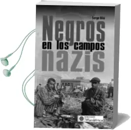 Descargar AudioLibro Negros en los Campos Nazis de Serge Bile año 2014