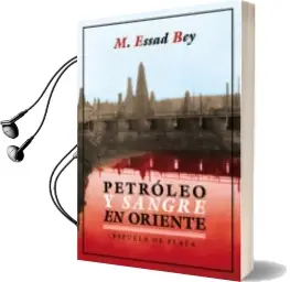 Descargar AudioLibro Petroleo y Sangre en Oriente de M. Essad Bey año 2014