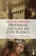 AudioLibro Prohibido Excavar en Este Pueblo de Oscar Fabrega