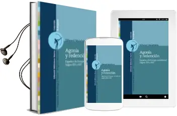 Descargar AudioLibro Agonia y Redencion: España y la Europa Meridional (Siglos xix y xx) de Edward Malefakis año 2014