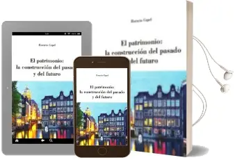Descargar AudioLibro El Patrimonio: La Construccion del Pasado y del Futuro de Horacio Capel año 2014