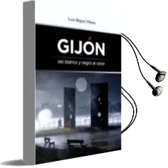 Descargar AudioLibro Gijon del Blanco y Negro al Color de Luis Miguel Piñera año 2014