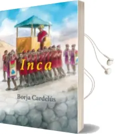 Descargar AudioLibro Inca de Borja Cardelus Muñoz Seca año 2014