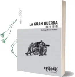 Descargar AudioLibro La Gran Guerra (1914-1918) de Santiago Riera I Tuebols año 2014