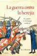 AudioLibro La Guerrra Contra la Herejia: Fe y Poder en la Europa Medieval de R.I. Moore