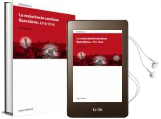Descargar AudioLibro La Resistencia Catalana: Barcelona, 1713-1714 de Eduard Puig año 2014