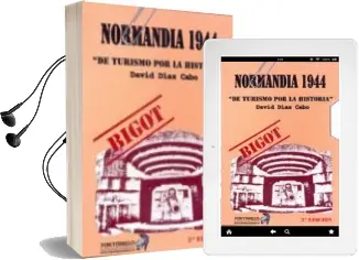 Descargar AudioLibro Normandia 1944: De Turismo por la Historia de David Diaz Cabo año 2014