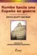 AudioLibro Rumbo Hacia una España en Guerra de Keith Scott Watson