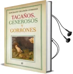Descargar AudioLibro Tacaños, Generosos y Gorrones de Pancracio Celdran año 2014