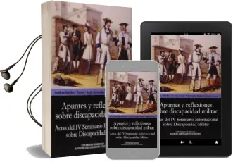 Descargar AudioLibro Apuntes y Reflexiones Sobre Discapacidad Militar (Actas del iv se Minario Internacional) de Varios Autores año 2014