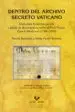 AudioLibro Dentro del Archivo Secreto Vaticano: Guia para la Investigacion a Partir de Documentos Sobre el Pais Vasco Epoca Medieval (1198-1458) de Valeria Beolchini