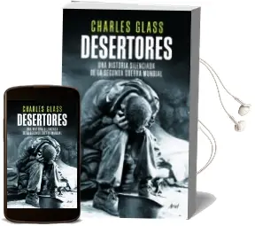 Descargar AudioLibro Desertores de Charles Glass año 2014