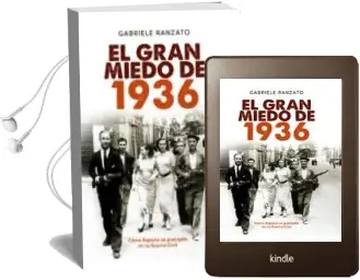 Descargar AudioLibro El Gran Miedo de 1936: Como España se Precipito a la Guerra Civil de Gabriele Ranzato año 2014