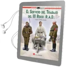 Descargar AudioLibro El Servicio del Trabajo del iii Reich (R.A.D.) de Carlos Caballero Jurado año 2014