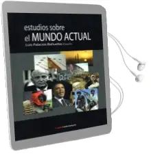 Descargar AudioLibro Estudios Sobre el Mundo Actual de Luis Palacios Bañuelos año 2014