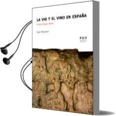 Descargar AudioLibro La vid y el Vino en España: Edades Antigua y Media de Juan Piqueras año 2014