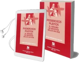 Descargar AudioLibro Poderosos Pleitos: El Señoria de Montesa Siglos Xvi-Xvii de Javier Hernandez Ruano año 2014