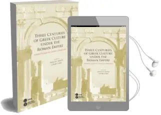Descargar AudioLibro Three Centuries of Greek Culture Under the Roman Empire de Pilar Gomez año 2014