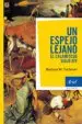 AudioLibro Un Espejo Lejano: El Calamitoso Siglo xiv de Barbara W. Tuchman