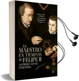 Descargar AudioLibro Un Maestro en Tiempos de Felipe ii de Alfredo Alvar Ezquerra año 2014