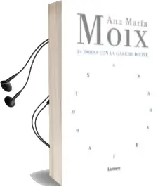 Descargar AudioLibro 24 Horas con la Gauche Divine de Ana Maria Moix Messeguer año 2014
